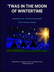 'Twas In The Moon Of Wintertime Unison choral sheet music cover Thumbnail